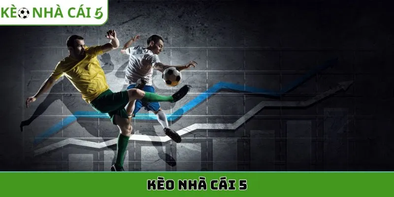 kèo nhà cái 5