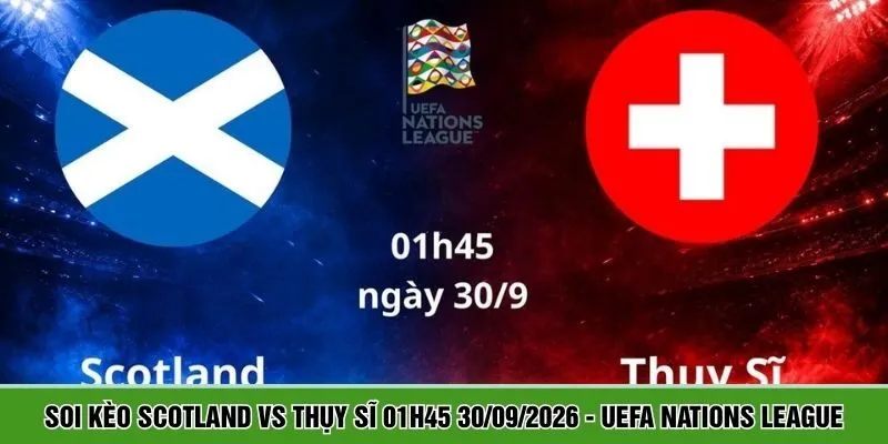Scotland vs Thụy Sĩ